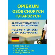 Opiekun osób chorych i starszych: Pomocny dla opiekunów, rehabilitantów, pielęgniarek - 19368202309ks.jpg