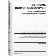 Ochrona danych osobowych: Ocena ryzyka i skutków. Metody i praktyczne przykłady - 19456701549ks.jpg