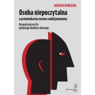 Osoba niepoczytalna a prawnokarna norma funkcjonowania: Rozważania na tle polskiego Kodeksu karnego - 19488601562ks.jpg