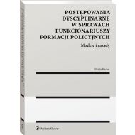 Postępowania dyscyplinarne w sprawach funkcjonariuszy formacji policyjnych: Modele i zasady - 19548201549ks.jpg