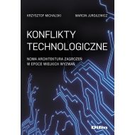 Konflikty technologiczne: Nowa architektura zagrożeń w epoce wielkich wyzwań - 19924801644ks.jpg