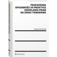 Przeszkoda opisowości w praktyce udzielenia praw na znaki towarowe - 20368a01549ks.jpg