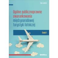 Ogólne publicznoprawne uwarunkowania międzynarodowej turystyki lotniczej: Część 1 - 22135601644ks.jpg