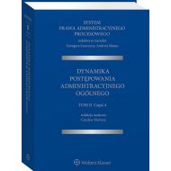 System Prawa Administracyjnego Procesowego T.2 Cz.4. Dynamika postępowania administracyjnego - 22367101549ks.jpg