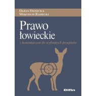 Prawo łowieckie z komentarzem do wybranych przepisów - 22804101644ks.jpg