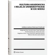 Kultura akademicka i relacje uniwersyteckie w XXI wieku - 22983101549ks.jpg