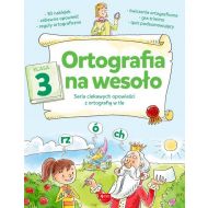 Ortografia na wesoło. Klasa 3 - 23088301444ks.jpg