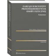 Zarząd sukcesyjny przedsiębiorstwem osoby fizycznej Komentarz - 23120001549ks.jpg