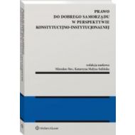 Prawo do dobrego samorządu w perspektywie konstytucyjno-instytucjonalnej - 23158101549ks.jpg