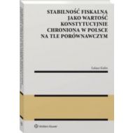 Stabilność fiskalna jako wartość konstytucyjnie chroniona w Polsce na tle porównawczym - 23188a01549ks.jpg