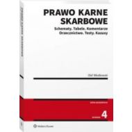 Prawo karne skarbowe: Schematy. Tabele Komentarze Orzecznictwo Testy Kazusy - 24055401549ks.jpg