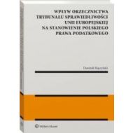 Wpływ orzecznictwa Trybunału Sprawiedliwości Unii Europejskiej na stanowienie polskiego prawa podatkowego - 24060501549ks.jpg