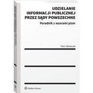 Udzielanie informacji publicznej przez sądy powszechne: Poradnik z wzorami pism - 24076201549ks.jpg