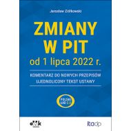 Zmiany w PIT od 1 lipca 2022 r. - komentarz do nowych przepisów - ujednolicony tekst ustawy - 24313a02387ks.jpg