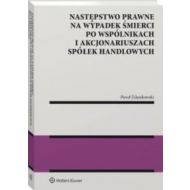 Następstwo prawne na wypadek śmierci po wspólnikach i akcjonariuszach spółek handlowych - 24421701549ks.jpg