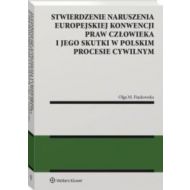 Stwierdzenie naruszenia Europejskiej Konwencji Praw Człowieka i jego skutki w polskim procesie cywilnym - 25328001549ks.jpg