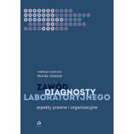 Zawód diagnosty laboratoryjnego. Aspekty prawne i organizacyjne - 25362005069ks.jpg