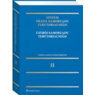 System Prawa Samorządu Terytorialnego Tom 2: Ustrój samorządu terytorialnego - 29048a01549ks.jpg