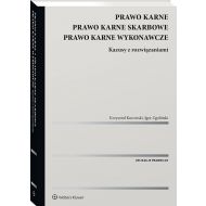 Prawo karne. Prawo karne skarbowe. Prawo karne wykonawcze. Kazusy z rozwiązaniami - 29480a01549ks.jpg