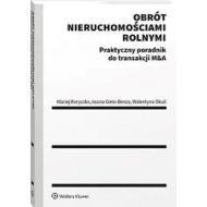 Obrót nieruchomościami rolnymi Praktyczny poradnik do transakcji M&amp;amp;amp;amp;amp;A - 31539b01549ks.jpg