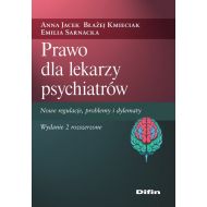 Prawo dla lekarzy psychiatrów: Nowe regulacje, problemy i dylematy - 32047b01644ks.jpg