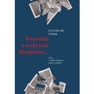 Wszystko o wykryciu Skorpiona… nieco o milicji, bezpiece, policji i polityce - 33988a04183ks.jpg