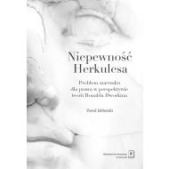 Niepewność Herkulesa: Problem szacunku dla prawa w perspektywie teorii Ronalda Dworkina - 34231b01562ks.jpg