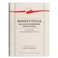 Konstytucja jako efekt kompromisu politycznego. W setną rocznicę Konstytucji marcowej 1921 roku - 34791a00201ks.jpg