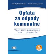 Opłata za odpady komunalne: Wzory pism, postanowień i innych dokumentów (z suplementem elektronicznym - 37368b02387ks.jpg