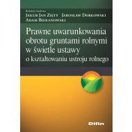 Prawne uwarunkowania obrotu gruntami rolnymi w świetle ustawy o kształtowaniu ustroju rolnego - 38437a01644ks.jpg