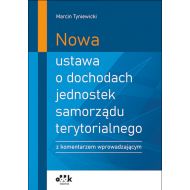 Nowa ustawa o dochodach jednostek samorządu terytorialnego z komentarzem wprowadzającym: JBK1562 - 39406b02387ks.jpg