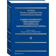 System Prawa Sądownictwa Administracyjnego Tom 2: Zakres podmiotowy i przedmiotowy postępowania - 39682b01549ks.jpg