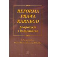 Reforma prawa karnego propozycje i komentarze: Księga pamiątkowa Profesor Barbary Kunickiej-Michalskiej - 470920i.jpg