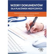 Wzory dokumentów dla placówek medycznych: Dokumentacja medyczna, ochrona danych osobowych, praw pacjenta - 47309a02000ks.jpg