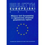 Biuletyn Europejski 2008: Miejsce Unii Europejskiej w zagranicznej ekspansji gospodarczej Japonii - 478149i.jpg