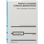 Pozwy i wnioski z prawa rodzinnego: Wzory Komentarze Orzecznictwo - 48596a01549ks.jpg