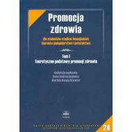 Promocja zdrowia: Tom 1 Teoretyczne podstawy promocji zdrowia - 491611i.jpg