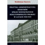 Polityka administracyjna ministrów spraw wewnętrznych Rzeczypospolitej Polskiej w latach 1918-1939 - 492764i.jpg