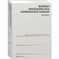 Kodeks postępowania administracyjnego. Komentarz - 51015a01549ks.jpg