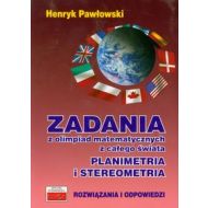 Zadania z olimpiad matematycznych z całego świata Planimetria i stereometria: rozwiązania i odpowiedzi - 525849i.jpg