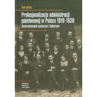 Profesjonalizacja administracji państwowej w Polsce 1918-1939: Uwarunkowania społeczne i kulturowe - 545699i.jpg