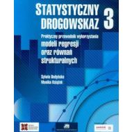 Statystyczny drogowskaz 3: Praktyczny przewodnik modeli regresji oraz równań strukturalnych - 569998i.jpg