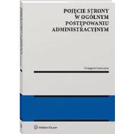 Pojęcie strony w ogólnym postępowaniu administr. - 58071a01549ks.jpg