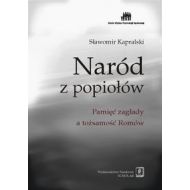 Naród z popiołów: Pamięć zagłady a tożsamość Romów - 581167i.jpg