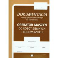 Dokumentacja oceny ryzyka zawodowego na stanowisku Operator maszyn do robót ziemnych i budowlanych - 60674702387ks.jpg