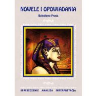 Nowele i opowiadania Bolesława Prusa: Streszczenie. Analiza. Interpretacja - 608072i.jpg