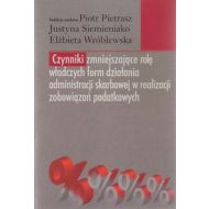 Czynniki zmniejszające rolę władczych form działania administracji skarbowej w realizacji zobowiązań podatkowych - 611697i.jpg