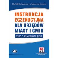 Instrukcja egzekucyjna dla urzędów miast i gmin wraz z 48 wzorami pism:  (z suplementem elektronicznym) - 611705i.jpg