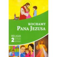 Kochamy Pana Jezusa 2 Religia Podręcznik: szkoła podstawowa - 624693i.jpg