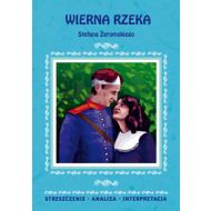 Wierna rzeka Stefana Żeromskiego: Streszczenie, analiza, interpretacja - 626075i.jpg